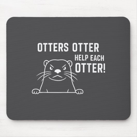 Otters Otter Help Each Otter Funny Otter Quote Muismat (Voorkant)