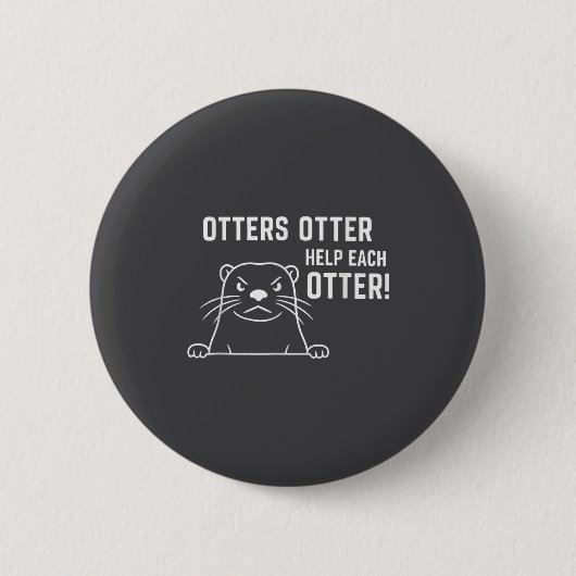 Otters Otter Help Each Otter Funny Otter Quote  Ronde Button 5,7 Cm (Voorkant)