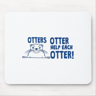 Otters Otter Helpen Elke Otters Grappige Zegswijze Muismat