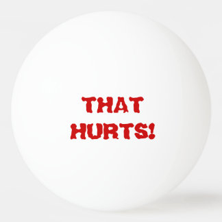 Ouch! Die Hurts. Spreken Pingpongbal