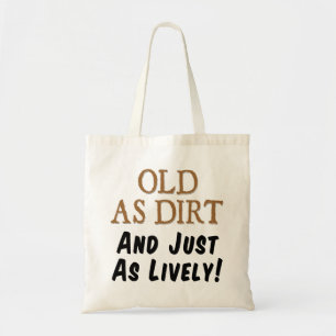 Oud als vuil en net zo levendig grappige Canvas ta Tote Bag