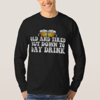 Oud en gespannen maar tot dag Drink grappige cadea