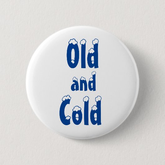 Oud en koud ronde button 5,7 cm (Voorkant)