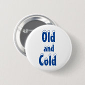 Oud en koud ronde button 5,7 cm (Voorkant /achterkant)