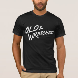 Oud en woest t-shirt