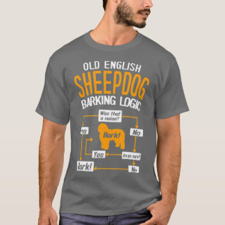 Oud Engels Sheepdog Barking Logic T-shirt