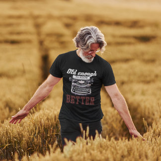 Oud genoeg om een betere oude school te kennen t-shirt