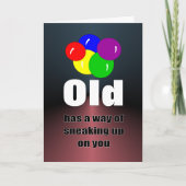 Oud heeft een manier om op je verjaardag te sluipe kaart (Voorkant)