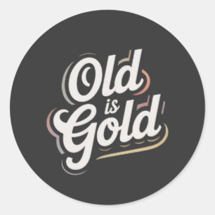 Oud is Goud Vintage Retro Typografie Citaat Ontwer Ronde Sticker