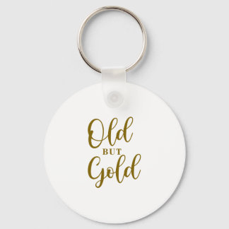 Oud maar goud sleutelhanger