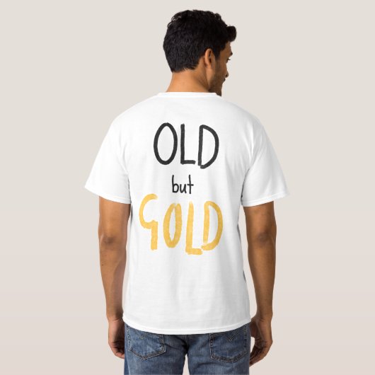 Oud maar goud t-shirt (Achterkant volledig)