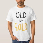 Oud maar goud t-shirt (Voorkant)