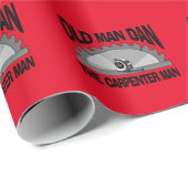 Oud Man Dan Carpenter Man Lumber Builder Funny Cadeaupapier (Rol Hoek)