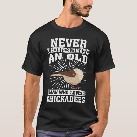 Oud Man die houdt van chickadee vogels T-shirt (Voorkant)