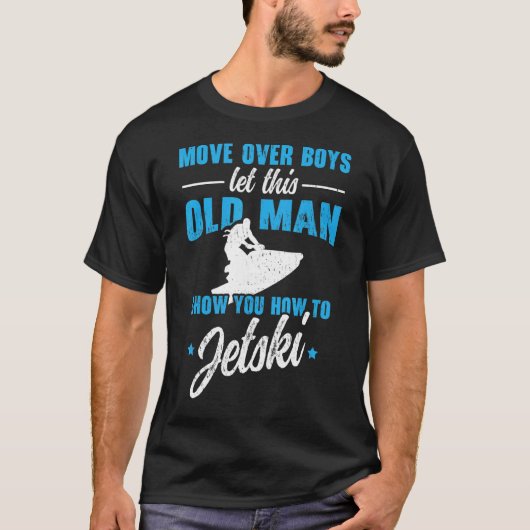 Oud Man Hoe Jetski te Jetski T-shirt (Voorkant)