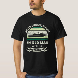 Oud Man met een motorboot Funny Boating Gifts Dad T-shirt