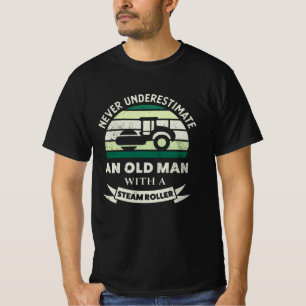 Oud Man met Steam Roller Funny Gifts Dad T-shirt