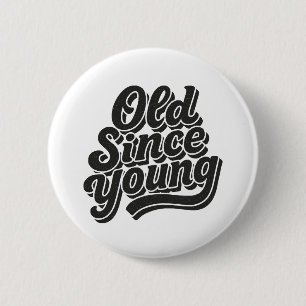Oud sinds jong ronde button 5,7 cm