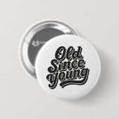 Oud sinds jong ronde button 5,7 cm (Voorkant /achterkant)