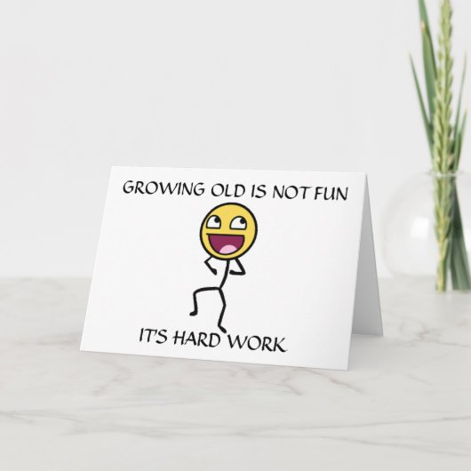 "OUD" WORDEN IS GEEN LEUKE VERJAARDAG KAART (Voorkant)