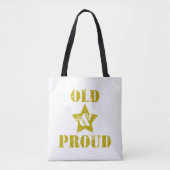 Oud worden is niet voor Sissies! Oud & trots! Tote Bag (Voorkant)