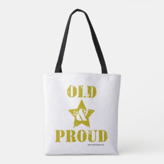 Oud worden is niet voor Sissies! Oud & trots! Tote Bag