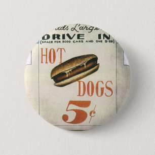 Oude aanplakbord, Grootste Drive-In Hotdogs ter We Ronde Button 5,7 Cm