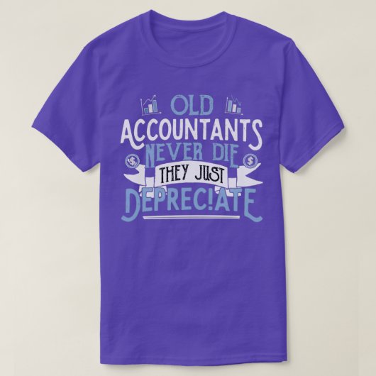 OUDE ACCOUNTANTS sterven nooit, maar ze vallen gew T-shirt (Design voorkant)