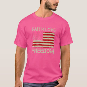 Oude Amerikaanse vlag Faith Love Freedom Chri T-shirt