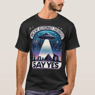 Oude Astronaut Theoristen - Zeg Ja UFO Ontwerp T-shirt