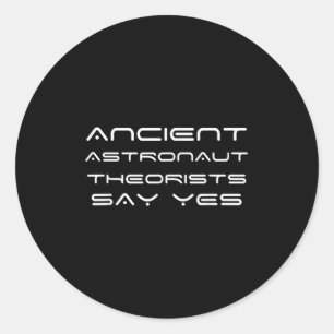 Oude astronautentheoretici zeggen ja grappig ronde sticker