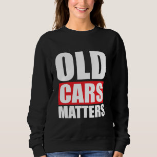 Oude auto's zijn belangrijk Grappig Opa Classic Trui