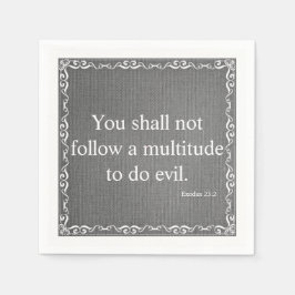 Oude Bijbelscriptcitaat Testament - Exodus 23:2 Servetten