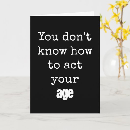 Oude Birthday Humor krijgen Kaart (Gele Bloem)