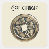 Oude Chinese Banliang munt, "Got Change" ontwerp Vierkante Sticker (Voorkant)
