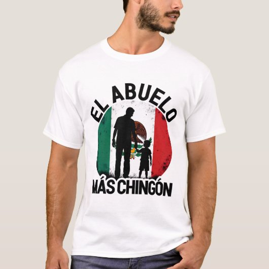 Oude El Abuelo Mas Chingon Grootvader Mexico T-shirt (Voorkant)