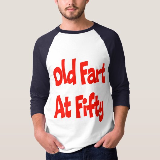 Oude Fart 50th Birthday Gifts T-shirt (Voorkant)