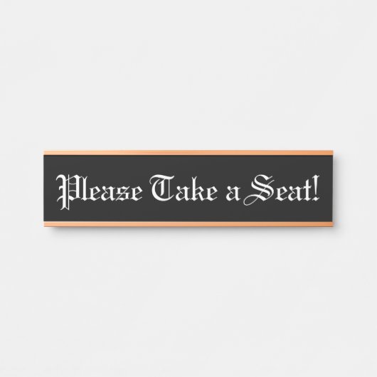 Oude Fashioned, "Alsjeblieft, neem een stoel!" Deurbordje (Voorkant)