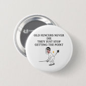 oude fencers sterven nooit ronde button 5,7 cm (Voorkant /achterkant)
