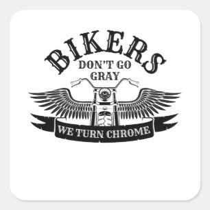 Oude fietsers gaan niet grijs. We veranderen Chrom Vierkante Sticker
