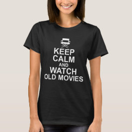 Oude films houden kalm en bekijken t-shirt