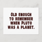 Oude genoeg om te onthouden wanneer Pluto een plan Briefkaart (Voorkant)