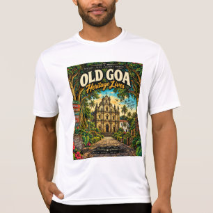 Oude Goa — UNESCO-erfgoedkerken en geschiedenis T- T-shirt