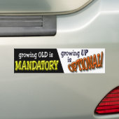 Oude groeien is verplicht... bumpersticker (Op auto)
