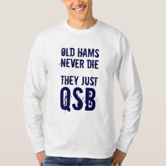 Oude hammen sterven nooit... t-shirt