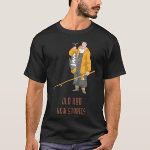 Oude hengel Nieuwe verhalen vissen T-shirt