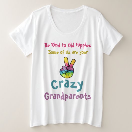 Oude Hippie Gekke Grootouders Grappige Quote Grote Maat T-shirt (Design voorkant)