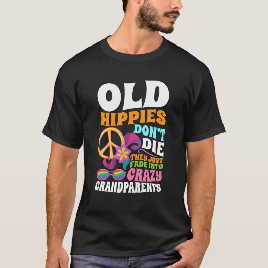 Oude hippies sterven niet zo maar dat ze gewoon in t-shirt (Voorkant)