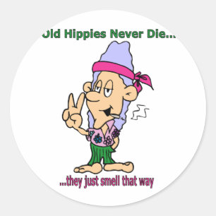 Oude hippies sterven nooit - ze smokkelen gewoon z ronde sticker