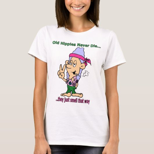 Oude hippies sterven nooit - ze smokkelen gewoon z t-shirt (Voorkant)